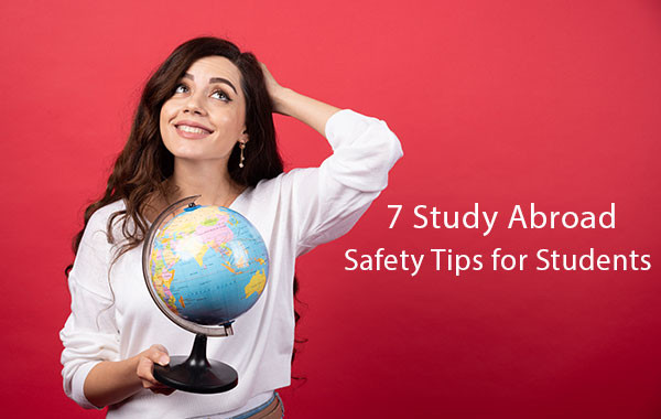 Study Abroad Safety Tips for Students