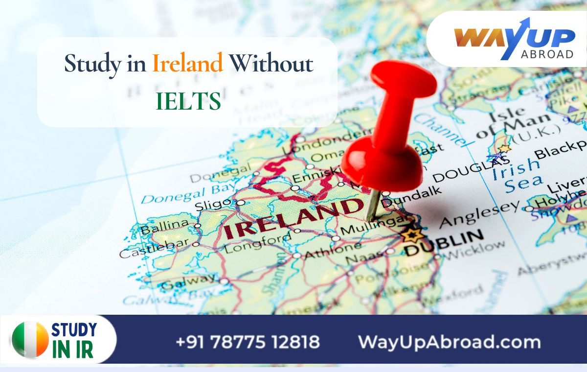 Study in Ireland Without IELTS 2025, Without IELTS Universities for ...